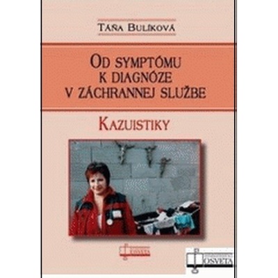 Od symptómu k diagnóze v záchrannej službe - Táňa Bulíková