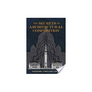 Secrets of Architectural Composition | Nathaniel Cortlandt Curtis (ISBN: 9780486480428)