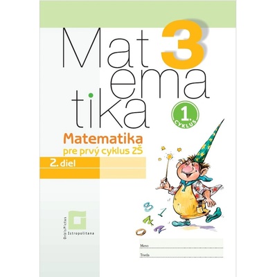 Matematika 3 pre 1. cyklus ZŠ, 2. diel - Repáš V., Jančiarová I.