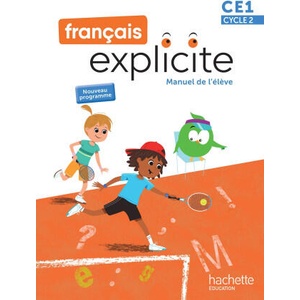 Français Explicite CE1 - Livre de l'élève - Ed. 2025 | Lucien Castioni, Sophie Raimbert, Sylvia Duraes, Muriel Pujol (2025)