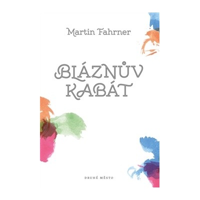 Bláznův kabát - Martin Fahrner