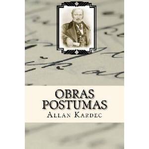 Obras Postumas (Spanish) Edition | Allan Kardec (ISBN: 9781547033423)