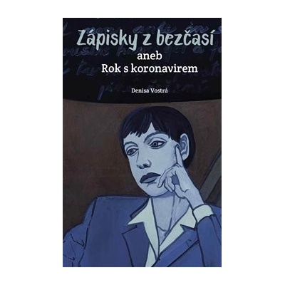 Zápisky z bezčasí - Denisa Vostrá