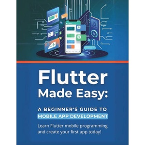Flutter Made Easy (2024)