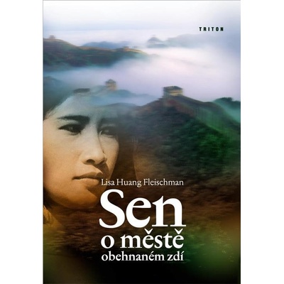 Sen o městě obehnaném zdí - Huang Fleischman Lisa
