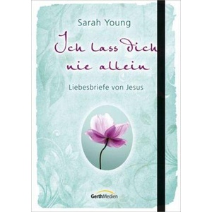 Ich lass dich nie allein | Sarah Young (ISBN: 9783957340269)