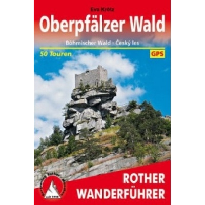 Rother Wanderführer Oberpfälzer Wald