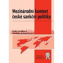 Mezinárodní kontext české sankční politiky - Štěpánka Zemanová, Radka Druláková