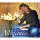Meditace - Miloš Matula