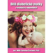 Dítě diabetické matky - v otázkách a odpovědích