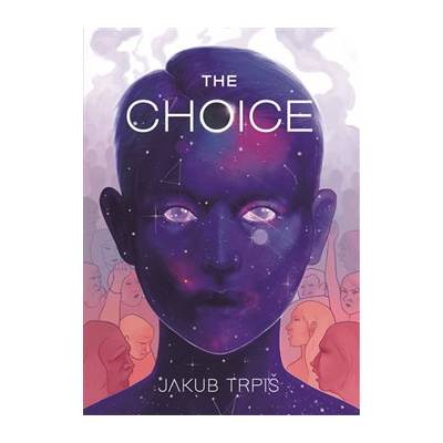 The Choice - Jakub Trpiš