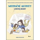 Motivačné aktivity lenivej mamy - Prečo sú rodičia lepší než kreatívno-vzdelávacie centrá