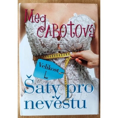 Heather Wellsová 5. Velikost L Šaty pro nevěstu, Meg Cabot