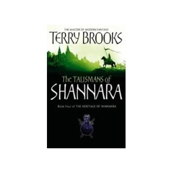The Talismans Of Shannara: The Heritage of Shannara. Book 4