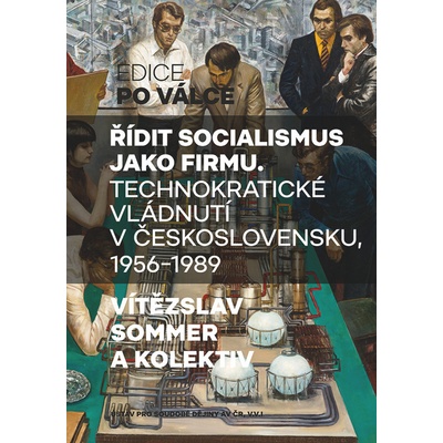 Řídit socialismus jako firmu - Sommer Vladimír