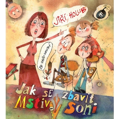 Jak se zbavit Mstivý Soni - Holub Jiří - Číta Novotný David