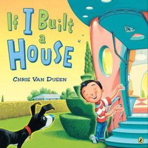 If I Built a House | Chris Van Dusen (ISBN: 9781984814845)