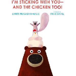 I'm Sticking with You--And the Chicken Too! | Steve Small (ISBN: 9781250849656)