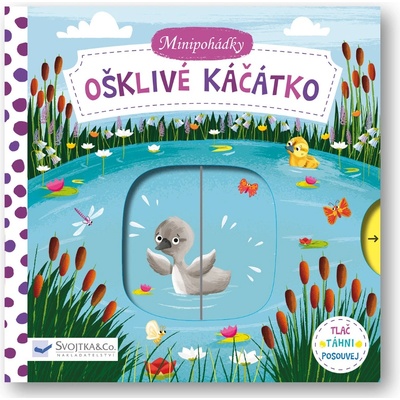 Minipohádky – Ošklivé káčátko - Tlač, táhni, posouvej