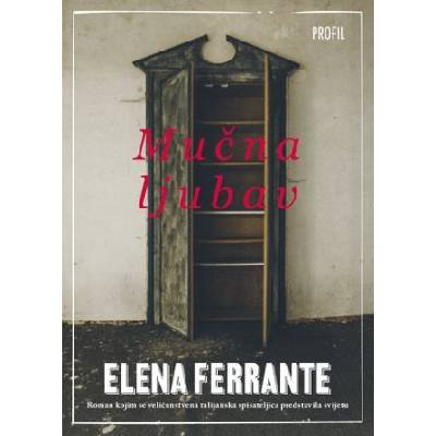 Mučna ljubav | Elena Ferrante