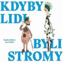 Kdyby lidi byli stromy