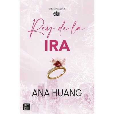 PECADOS 1 REY DE LA IRA | Ana Huang