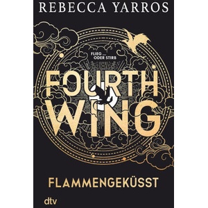Fourth Wing - Flammengeküsst (ISBN: 9783423220996)