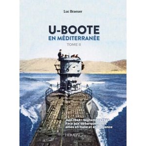 U-Boote En Mediterranee Tome 2 | BRAEUER (ISBN: 9782840485612)