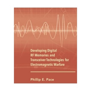 Designing Digital RF Memories for Electronic Warfare | PHILIP E. PACE (ISBN: 9781630816971)
