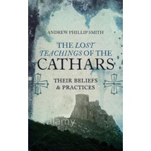 Lost Teachings of the Cathars - Smith, Andrew Philip