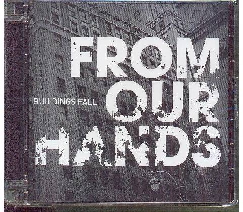 FROM OUR HANDS BUILDINGS FALL CD