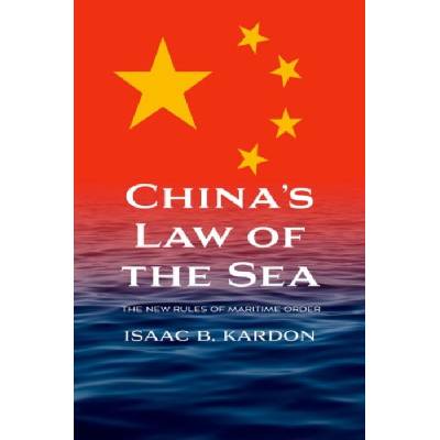 China's Law of the Sea - Kardon, Isaac B.