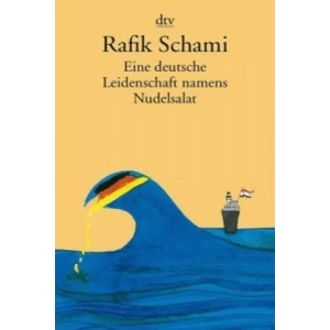 Eine deutsche Leidenschaft namens Nudelsalat | Rafik Schami (ISBN: 9783423142311)