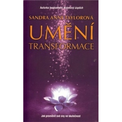 Umění transformace Sandra Anne Taylorová