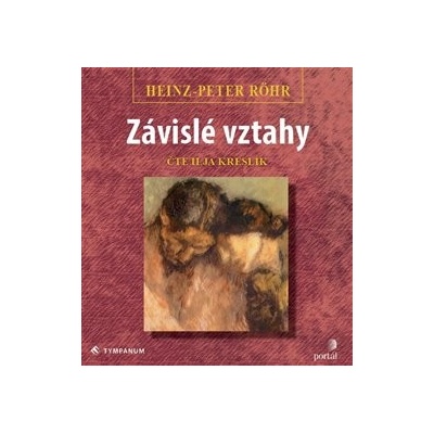 Závislé vztahy. Léčba a uzdravení závislé poruchy osobnosti - Heinz-Peter Röhr