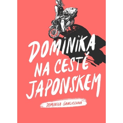 Dominika na cestě Japonskem - Dominika Gawliczková, Dana Lédl ilustrátor