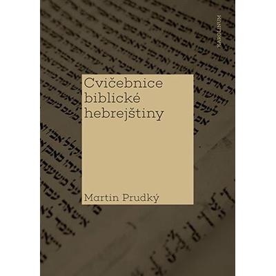 Cvičebnice biblické hebrejštiny - Martin Prudký