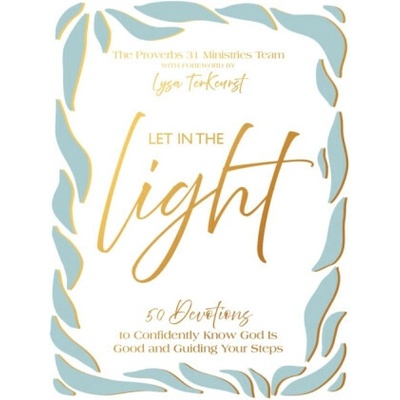 Let In the Light - Proverbs 31 Ministries