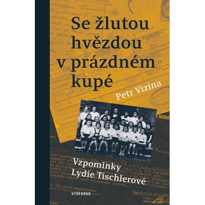 Se žlutou hvězdou v prázdném kupé - Petr Vizina