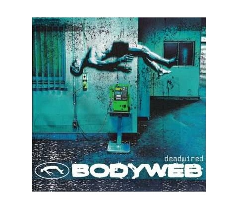 Bodyweb: Deadwired LP