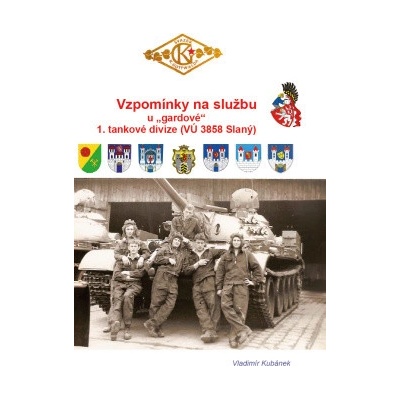 Vzpomínky na službu u gardové 1. tankové divize - Vladimír Kubánek