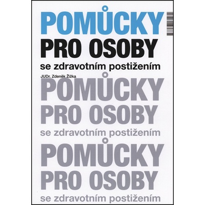Pomůcky pro osoby se zdravotním postižením - Zdeněk Žižka