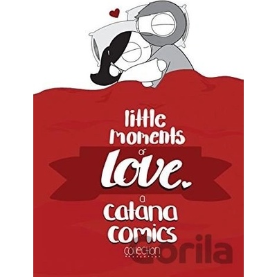 Little Moments of Love - Catana Chetwynd
