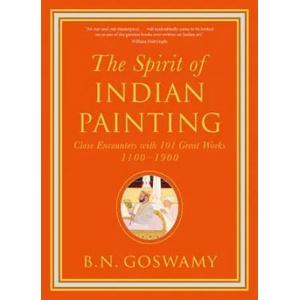 Spirit of Indian Painting | BN Goswamy (ISBN: 9780500239506)