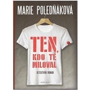 Ten, kdo tě miloval