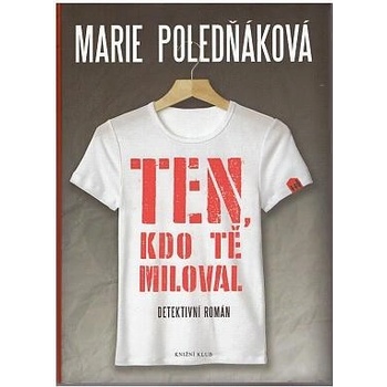 Ten, kdo tě miloval