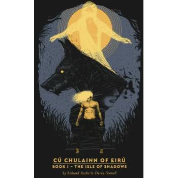 Image 1 of CuChulainn of Eiru - Book I: The Isle of Shadows | Derek Fennell