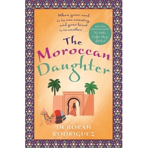 Moroccan Daughter | Deborah Rodriguez (ISBN: 9780751574609)