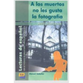 Lecturas graduadas Superior A los muertos no gusta . . . - Libro | Abel Murcia Soriano, Manuel Rebollar Barro