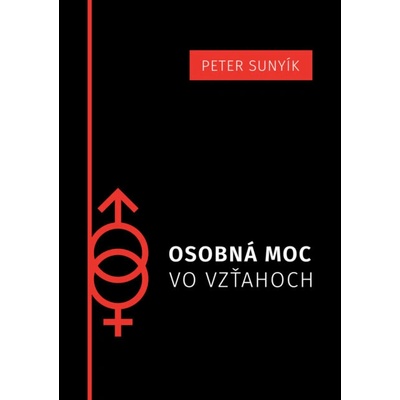 Osobná moc vo vzťahoch - Mgr. Peter Sunyík